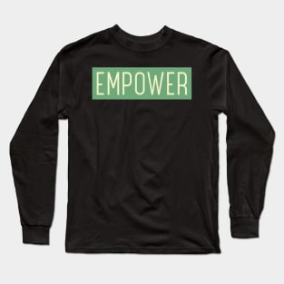 empower Long Sleeve T-Shirt